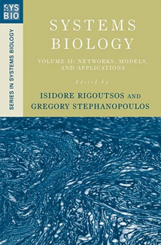 Carte Systems Biology: Volume II: Networks, Models, and Applications Isidore Rigoutsos