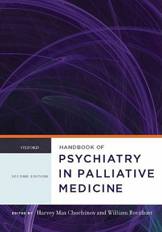 Carte Handbook of Psychiatry in Palliative Medicine Harvey Max Chochinov