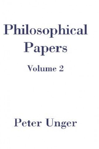 Book Philosophical Papers: Volume Two Peter Unger