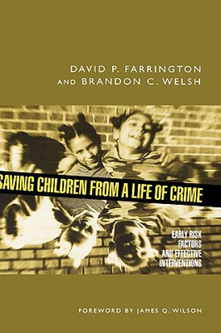 Kniha Saving Children from a Life of Crime David P. Farrington