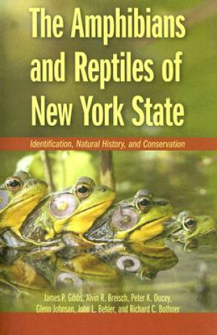 Carte Amphibians and Reptiles of New York State James P. Gibbs