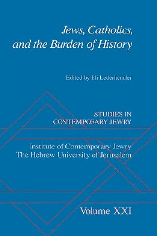 Książka Jews, Catholics, and the Burden of History Eli Lederhendler