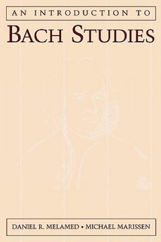 Buch Introduction to Bach Studies Daniel R. Melamed