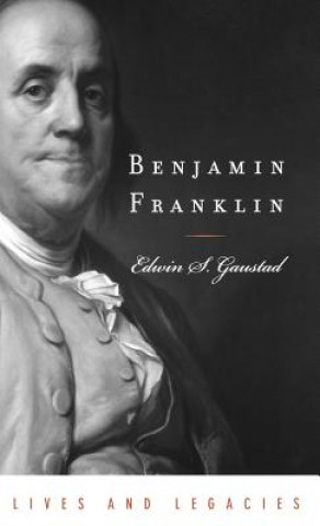 Kniha Benjamin Franklin Edwin S. Gaustad