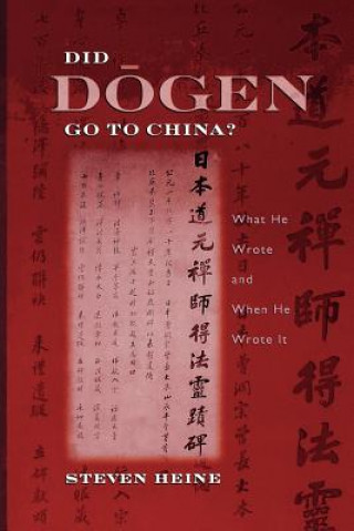 Könyv Did Dogen Go to China? Steven Heine