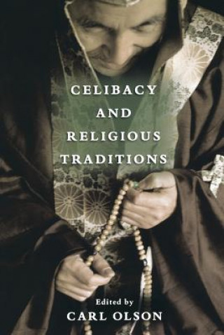 Kniha Celibacy and Religious Traditions Carl Olson