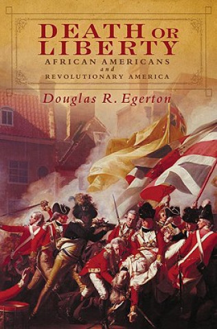 Könyv Death or Liberty Douglas R. Egerton