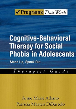 Carte Cognitive-Behavioral Therapy for Social Phobia in Adolescents Anne Marie Albano