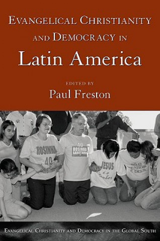 Carte Evangelical Christianity and Democracy in Latin America Paul Freston