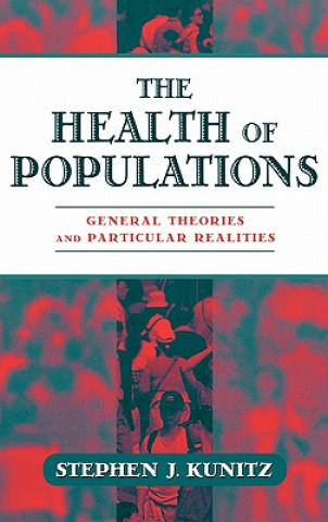 Kniha Health of Populations Stephen J. Kunitz