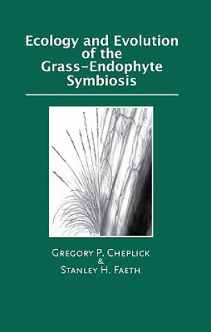 Könyv Ecology and Evolution of the Grass-Endophyte Symbiosis Gregory P. Cheplick