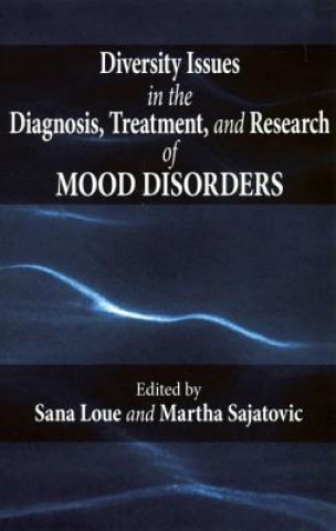 Livre Diversity Issues in the Diagnosis, Treatment, and Research of Mood Disorders Sana Loue