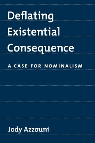 Książka Deflating Existential Consequence Jody Azzouni