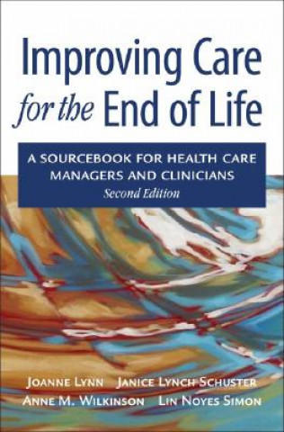 Book Improving Care for the End of Life Joanne Lynn