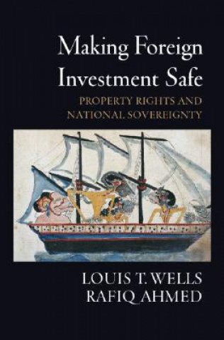 Livre Making Foreign Investment Safe Louis T. Wells