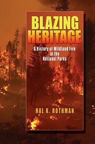 Książka Blazing Heritage Hal K. Rothman