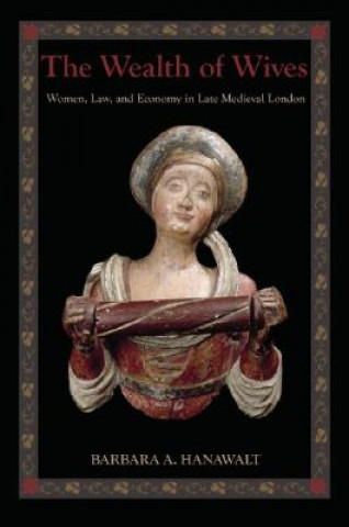 Book Wealth of Wives Barbara A. Hanawalt