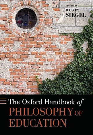 Carte Oxford Handbook of Philosophy of Education Jonathan Eric Adler