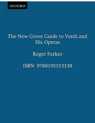 Carte New Grove Guide to Verdi and His Operas Roger Parker