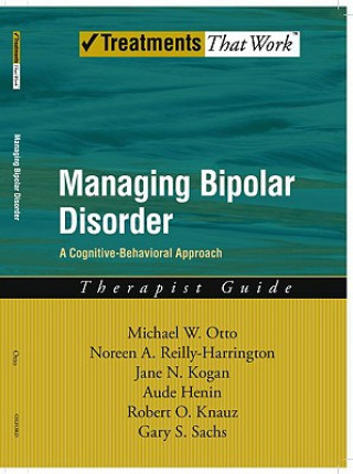 Könyv Managing Bipolar Disorder: Therapist Guide Michael Otto