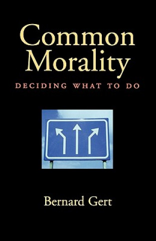 Kniha Common Morality Bernard Gert