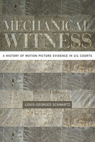 Kniha Mechanical Witness Louis-Georges Schwartz