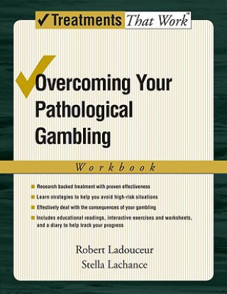 Kniha Overcoming Your Pathological Gambling Robert Ladouceur