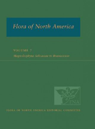 Knjiga Flora of North America: Volume 7: Magnoliophyta: Dilleniidae, Part 2 Flora of North America Editorial Committ