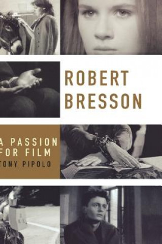 Könyv Robert Bresson Tony Pipolo