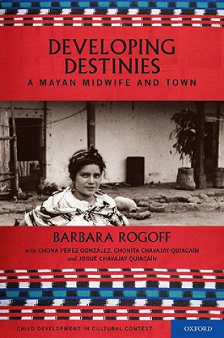 Kniha Developing Destinies Rogoff