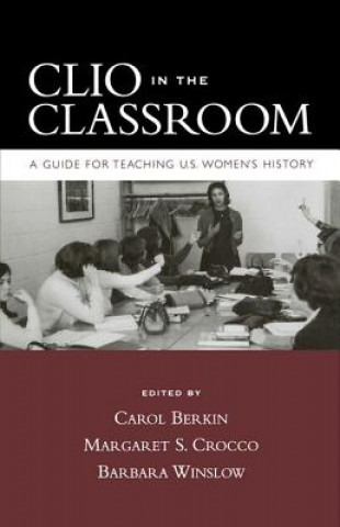 Kniha Clio in the Classroom Carol Berkin