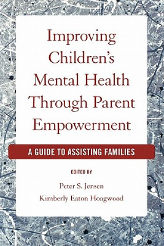 Kniha Improving Children's Mental Health Through Parent Empowerment Peter S. Jensen