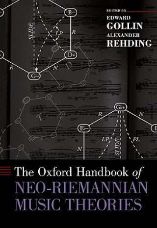 Carte Oxford Handbook of Neo-Riemannian Music Theories Edward Gollin