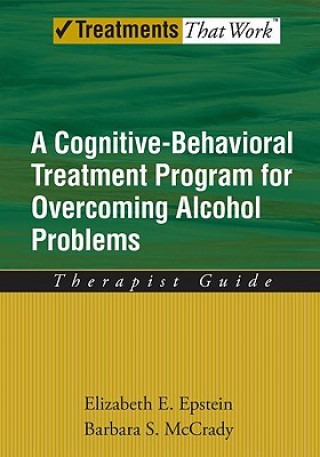 Kniha Overcoming Alcohol Use Problems: Therapist Guide Elizabeth E. Epstein