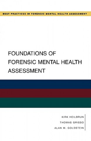 Carte Foundations of Forensic Mental Health Assessment Kirk Heilbrun