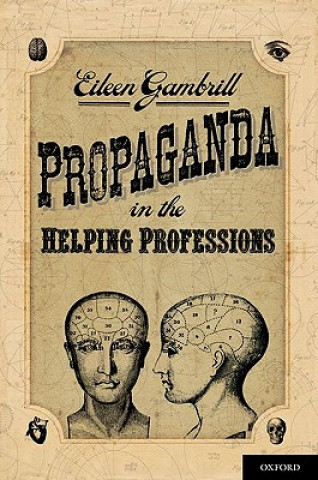 Könyv Propaganda in the Helping Professions Eileen D. Gambrill