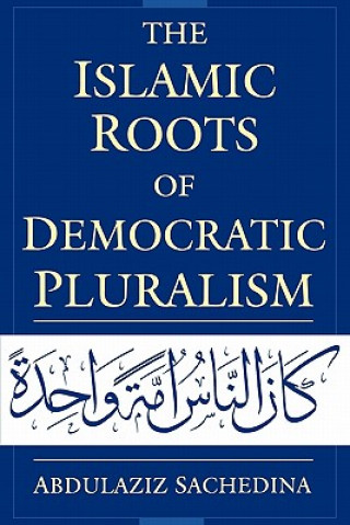 Βιβλίο Islamic Roots of Democratic Pluralism Abdulaziz Abdulhussein Sachedina