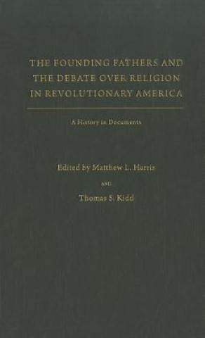 Carte Founding Fathers and the Debate over Religion in Revolutionary America Matthew Harris