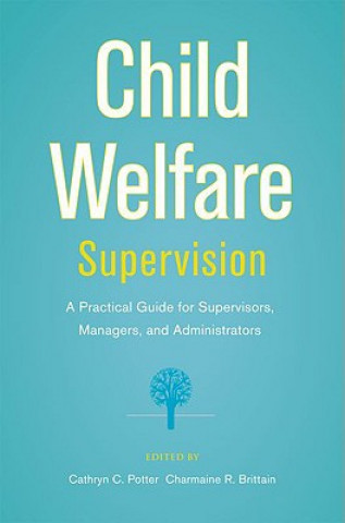 Carte Supervision in Child Welfare Cathryn Potter