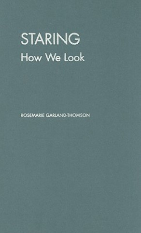 Kniha Staring Rosemarie Garland-Thomson