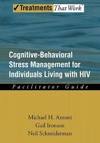 Książka Cognitive-Behavioral Stress Management for Individuals Living with HIV Michael H. Antoni