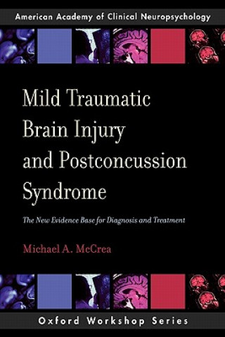 Kniha Mild Traumatic Brain Injury and Postconcussion Syndrome Michael A. Mccrea