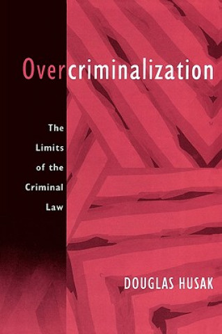 Buch Overcriminalization Douglas N. Husak