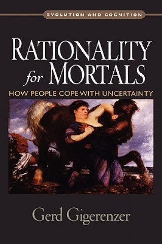 Kniha Rationality for Mortals Gerd Gigerenzer
