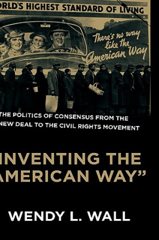 Livre Inventing the "American Way" Wendy Wall