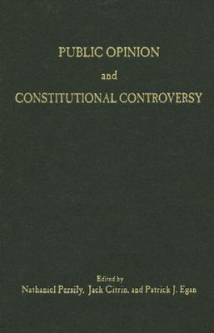 Carte Public Opinion and Constitutional Controversy Nathaniel Persily
