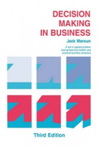 Könyv Decision Making in Business Jack Maroun
