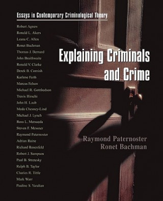 Kniha Explaining Criminals and Crime Raymond Paternoster