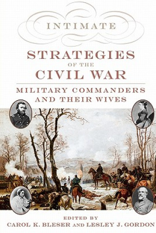 Könyv Intimate Strategies of the Civil War Carol Bleser
