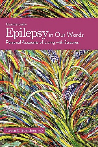 Könyv Epilepsy in Our Words Steven C. Schachter